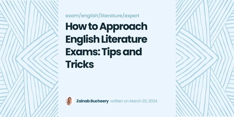 How to Approach English Literature Exams: Tips and Tricks